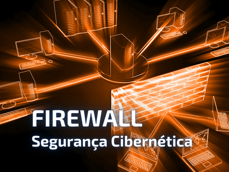 Entenda o que é um firewall e qual sua importância