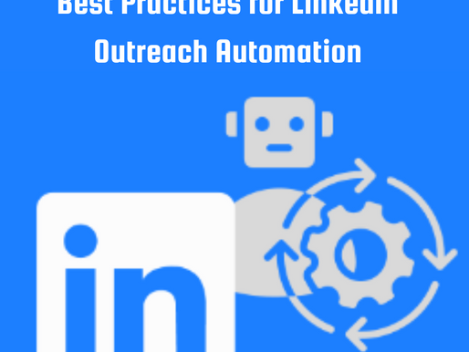 Best Practices for LinkedIn Outreach Automation