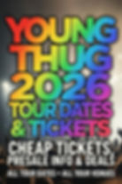 Colorful YOUNG THUG 2026 tour poster with tour dates, tickets, cheap tickets, presale info and deals over concert crowd silhouettes.