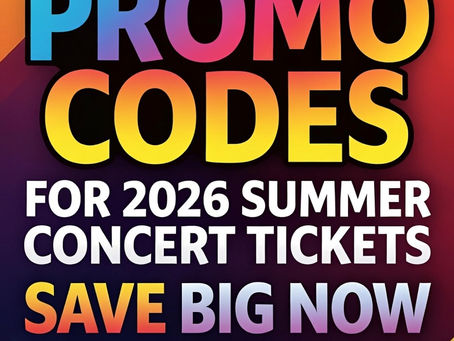 Promo Codes 2026 Summer Concert Tickets