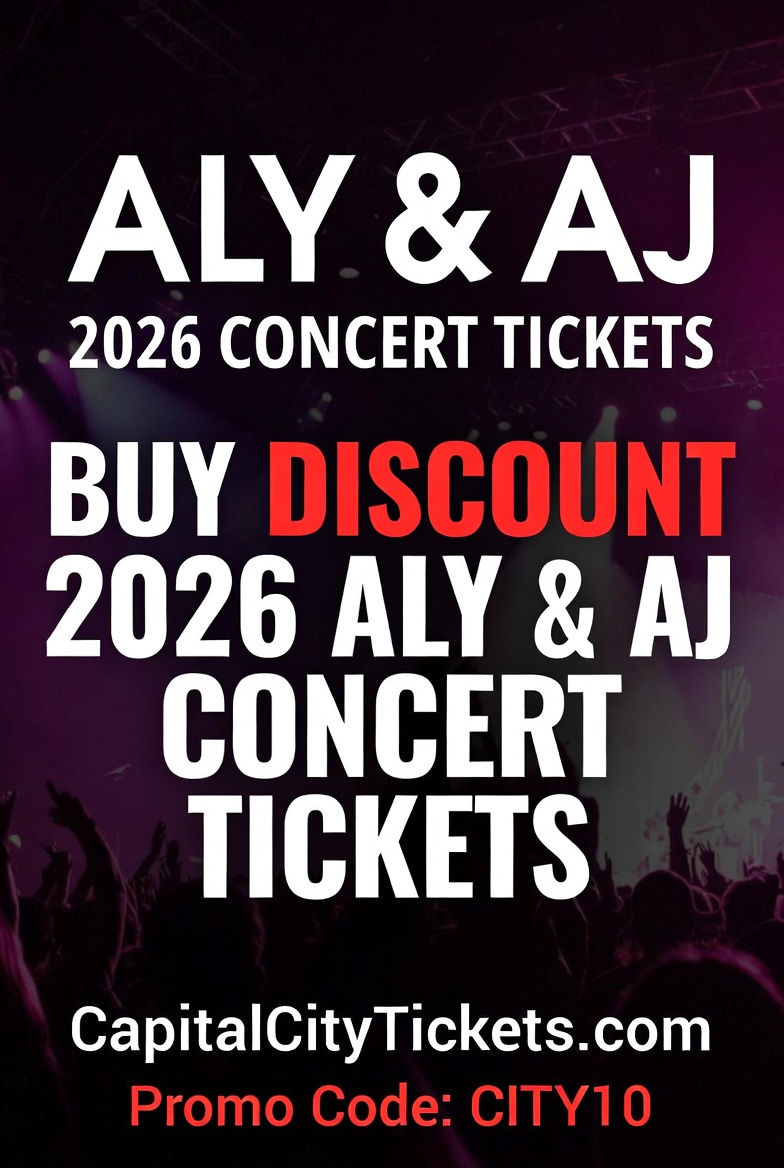 Save on ALY & AJ Concert Tickets