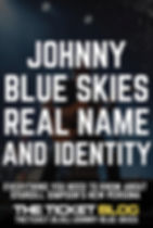 Johnny Blue Skies Real Name and Identity