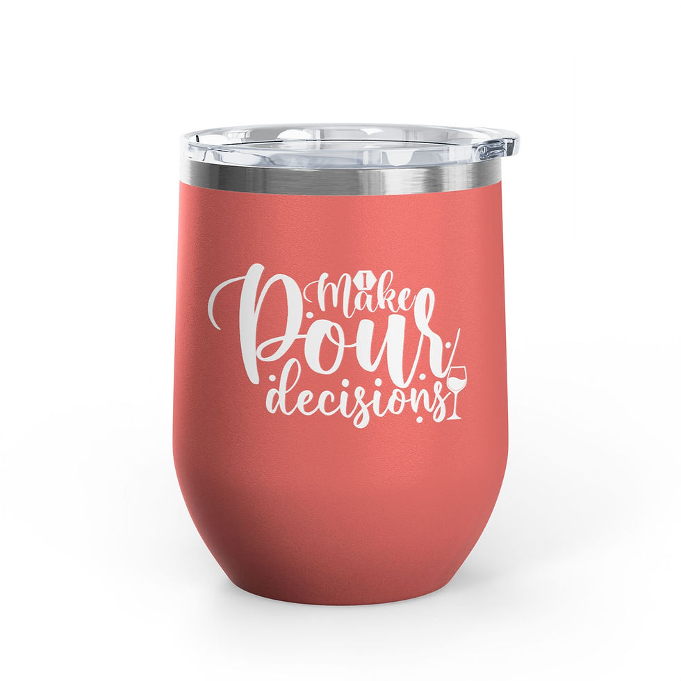 Thumbnail: Coral - I Make Pour Decisions 12 oz Wine Tumbler - Facing the Right