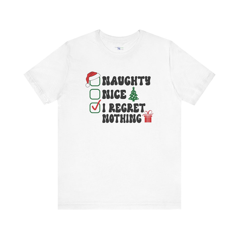 Thumbnail: Funny Christmas Tee - Naughty Nice I Regret Nothing