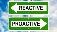 Proactive vs Reactive - Is prevention better than cure?