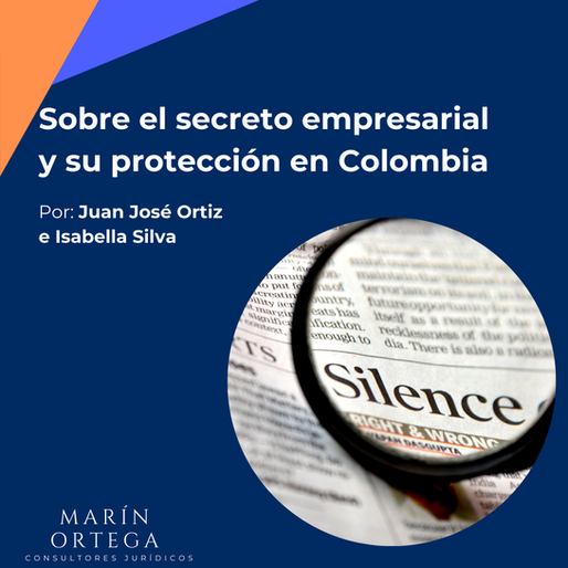 Sobre el secreto empresarial y su protección en Colombia