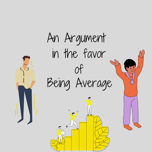 The Fear of "Being Average"