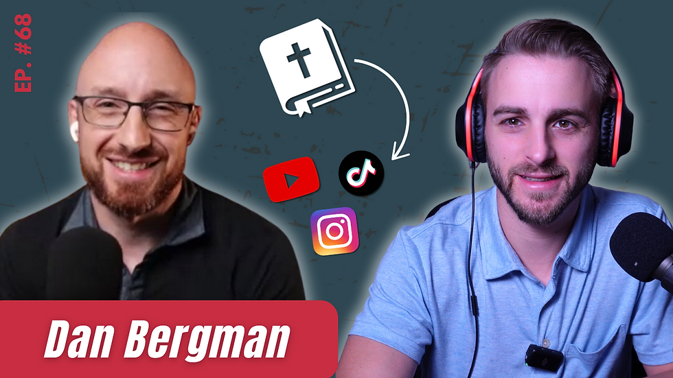 Ep. 68 - Using Social Media for Jesus with Dan Bergman