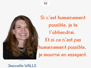 LA BIOGRAPHIE DE JEANNETTE WALLS : Sous les ruines, elle a bâti un château de lumière