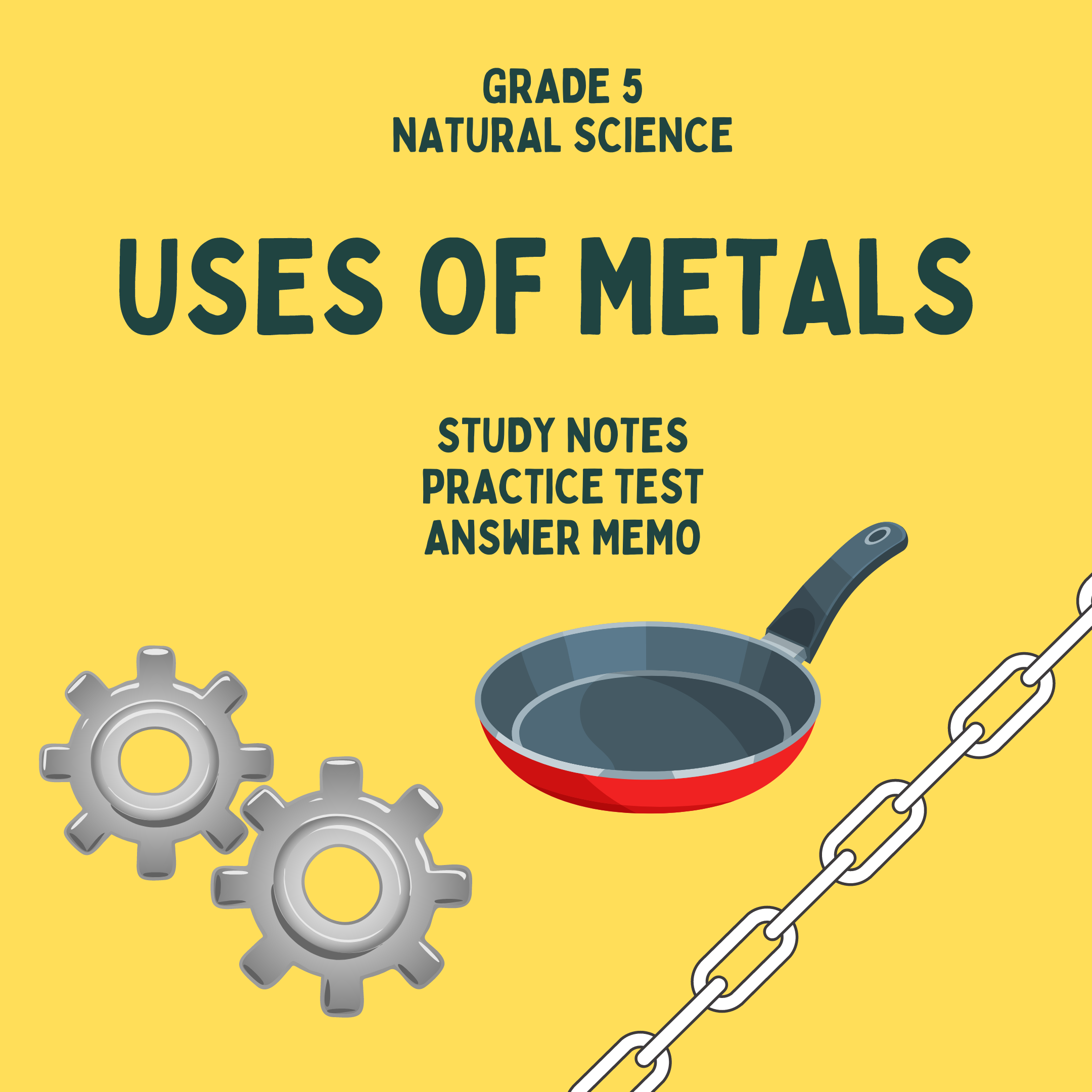 Grade 5: Natural Science: Uses of metals