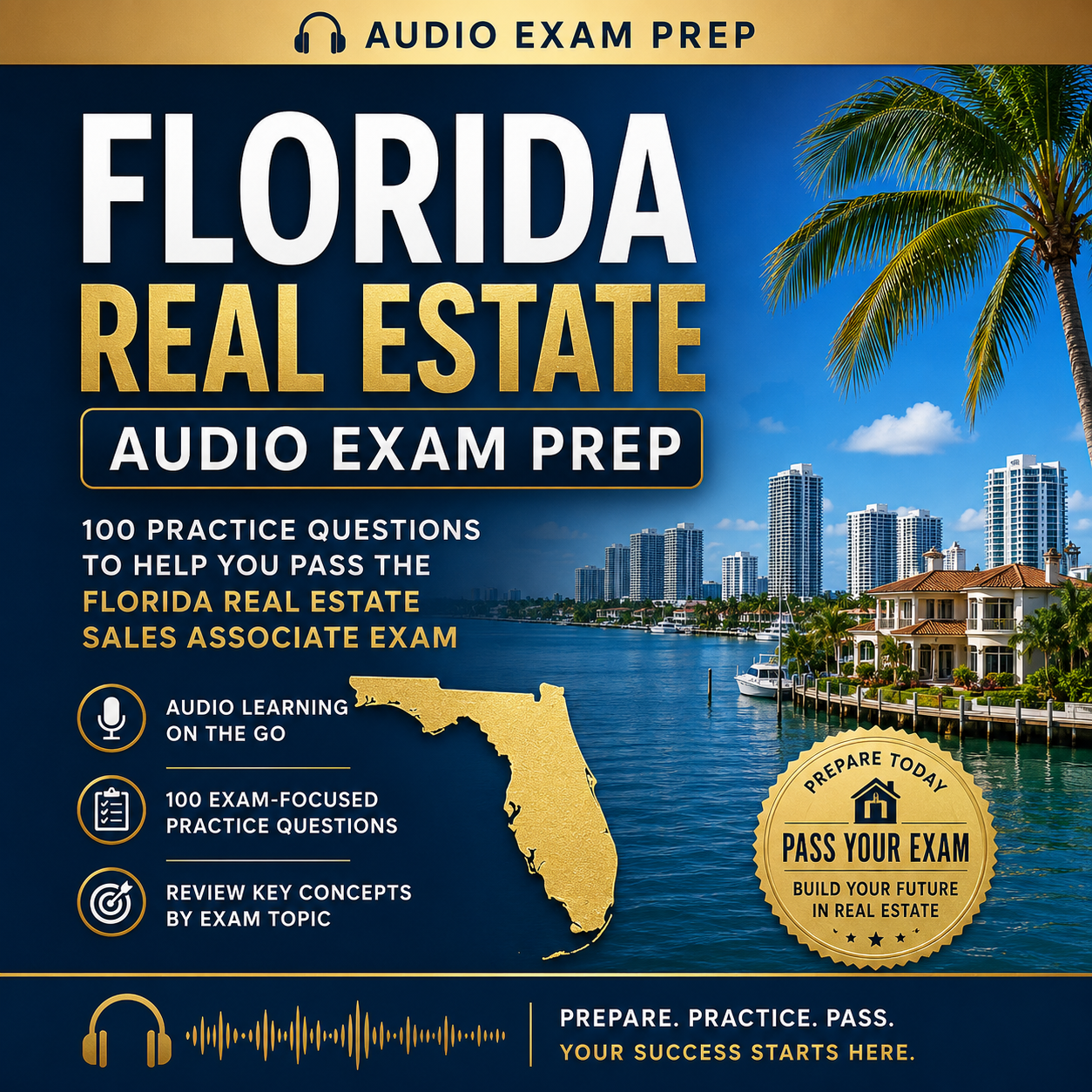 Florida Real Estate Audio Exam Prep (100 Questions)