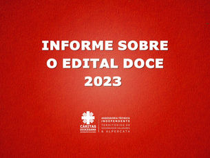 INFORME SOBRE O EDITAL DOCE 2023