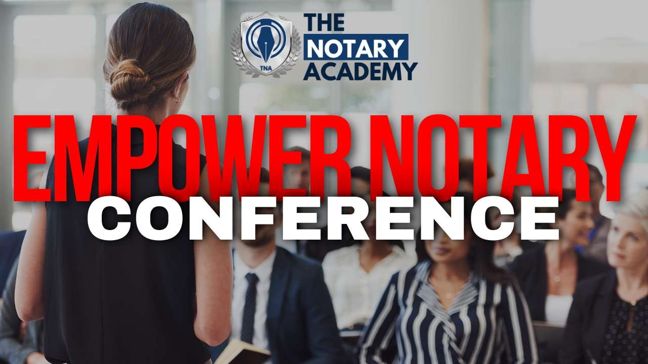 Empower Notary Conference 2024 The Notary Academy