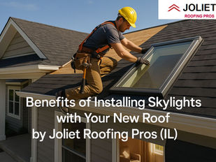 Professional roofer installing an energy-efficient skylight on a new residential roof in Joliet, IL, with sunlight streaming into a cozy interior room; includes the text "Benefits of Installing Skylights with Your New Roof by Joliet Roofing Pros (IL)" with clear 4-inch padding, visually representing expert roofing services and home improvement benefits.
