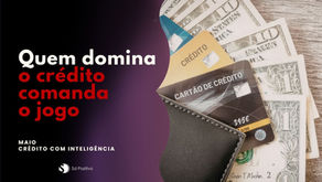 Quem domina o crédito comanda o jogo
