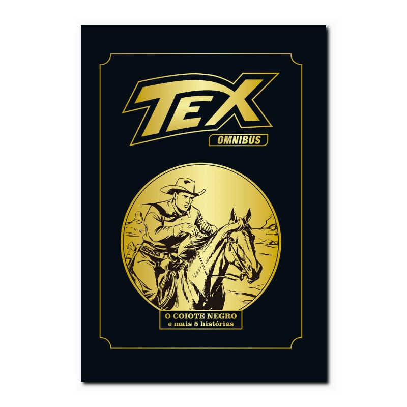 TEX OMNIBUS VOLUME 7: O COIOTE NEGRO E MAIS 5 HISTÓRIAS