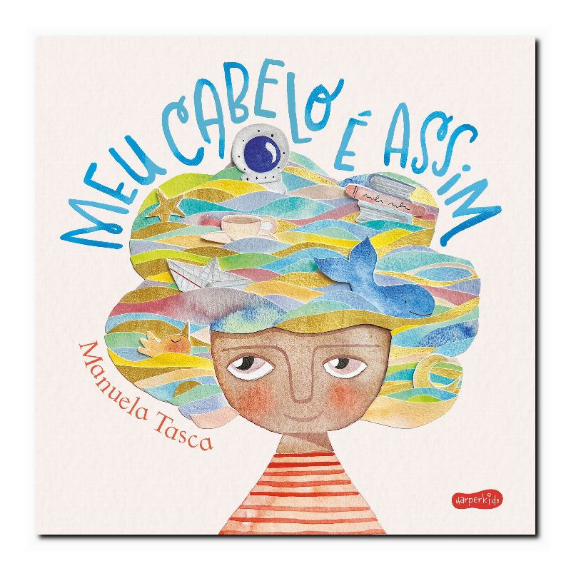 MEU CABELO É ASSIM - UM LIVRO INFANTIL SOBRE AUTOACEITAÇÃO E COMO EXPRESSAR O...