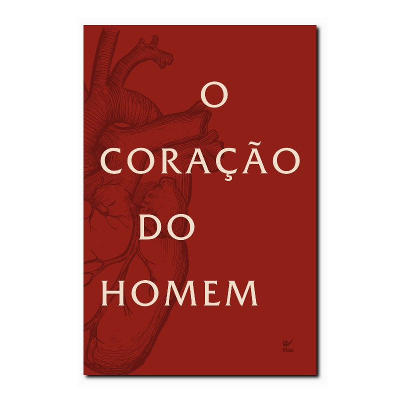 O CORAÇÃO DO HOMEM