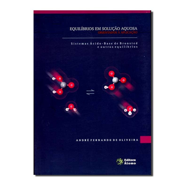EQUILÍBRIOS EM SOLUÇÃO AQUOSA - ORIENTADOS À APLICAÇÃO