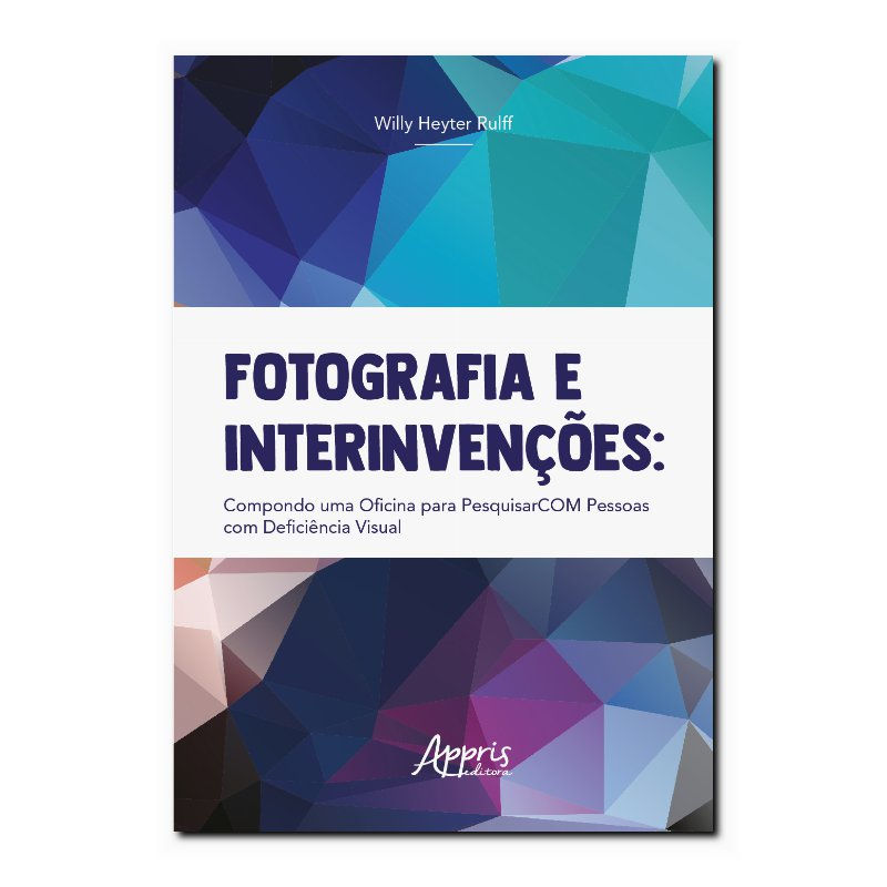 FOTOGRAFIA E INTERINVENÇÕES - COMPONDO UMA OFICINA PARA PESQUISARCOM COM PESS...