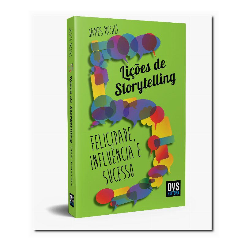 5 LIÇÕES DE STORYTELLING: FELICIDADE, INFLUÊNCIA E SUCESSO