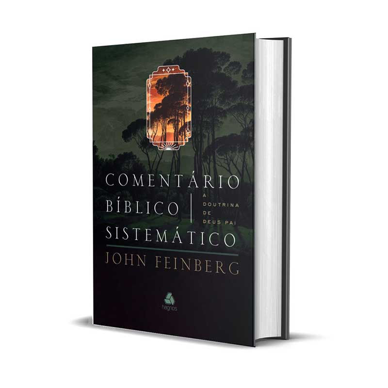 COMENTÁRIO BÍBLICO SISTEMÁTICO: A DOUTRINA DE DEUS PAI