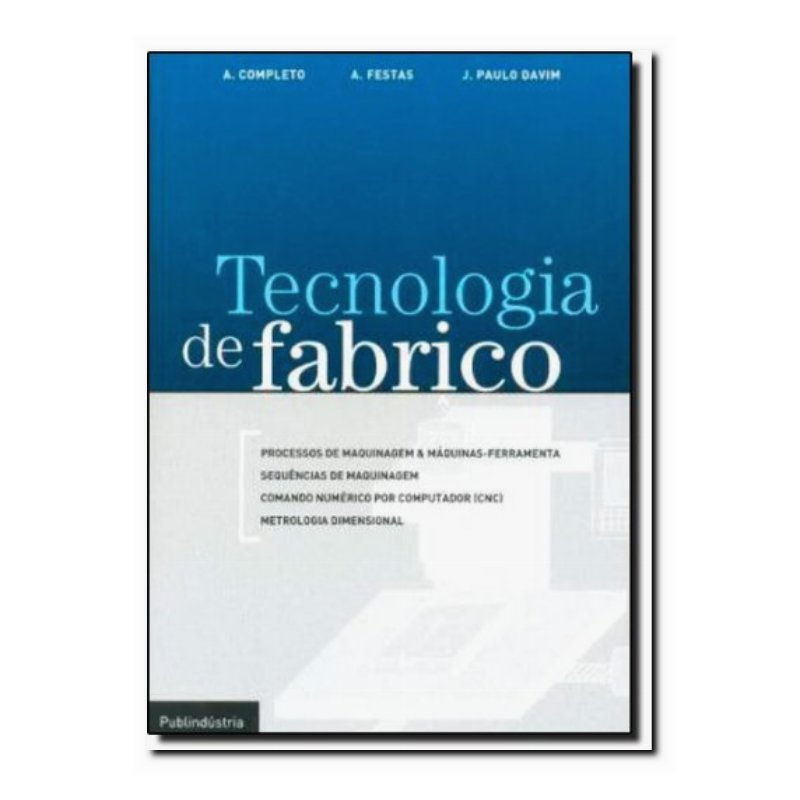 TECNOLOGIA DE FABRICO