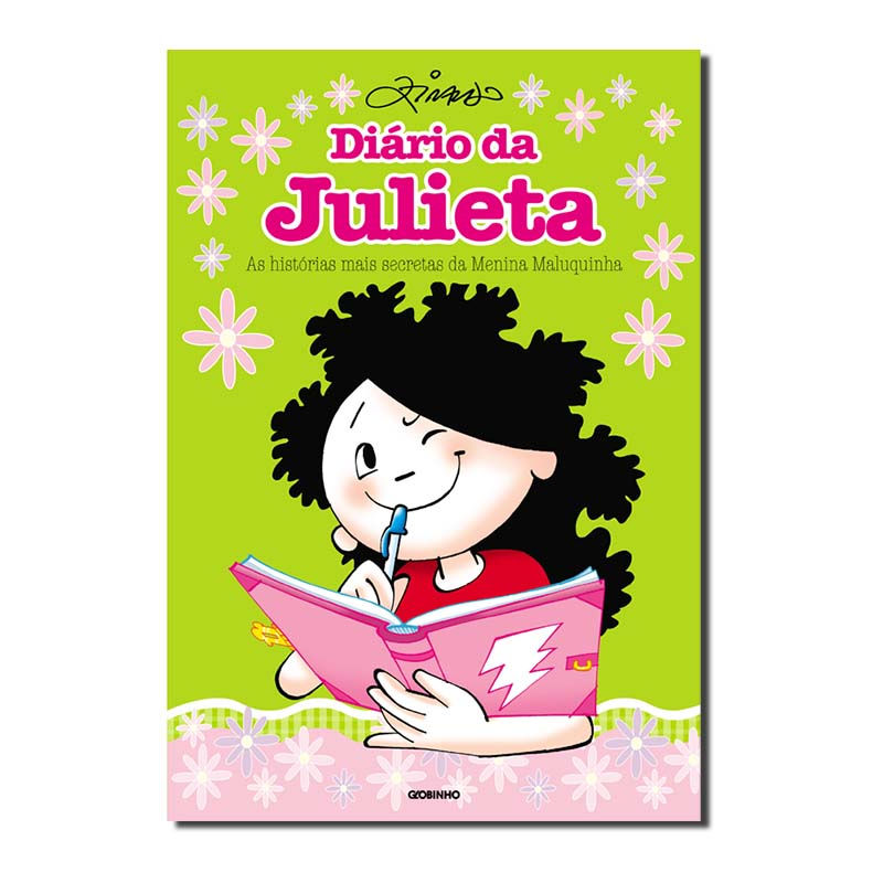 DIÁRIO DA JULIETA - AS HISTÓRIAS MAIS SECRETAS DA MENINA MALUQUINHA