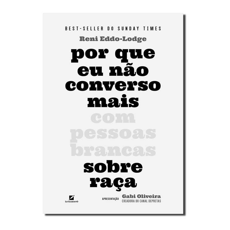POR QUE EU NÃO CONVERSO MAIS COM PESSOAS BRANCAS SOBRE RAÇA