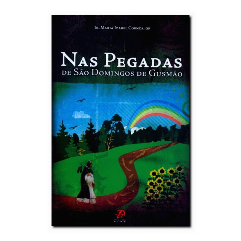NAS PEGADAS DE SÃO DOMINGOS DE GUSMÃO