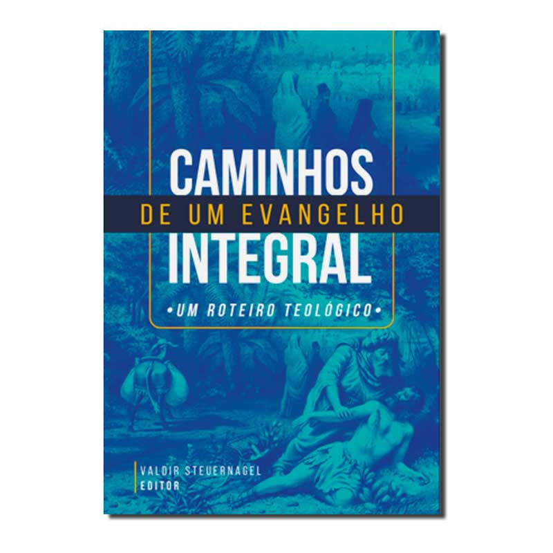 CAMINHOS DE UM EVANGELHO INTEGRAL