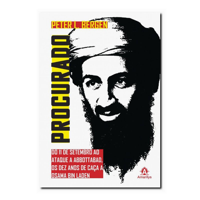 PROCURADO - DO 11 DE SETEMBRO AO ATAQUE A ABBOTTABAD, OS DEZ ANOS DE CAÇA A O...