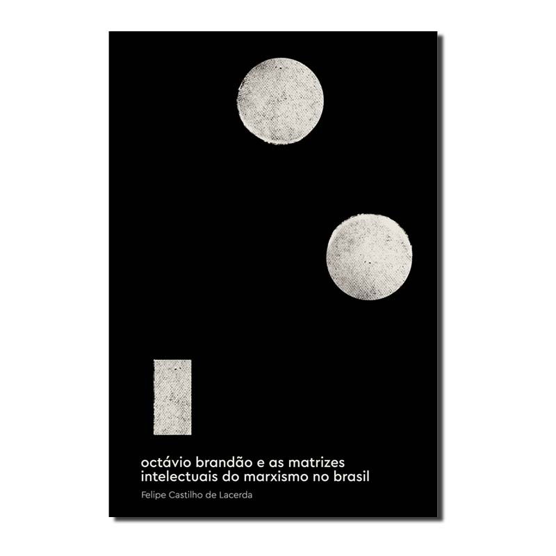OCTÁVIO BRANDÃO E AS MATRIZES INTELECTUAIS DO MARXISMO NO BRASIL - 1919-1929