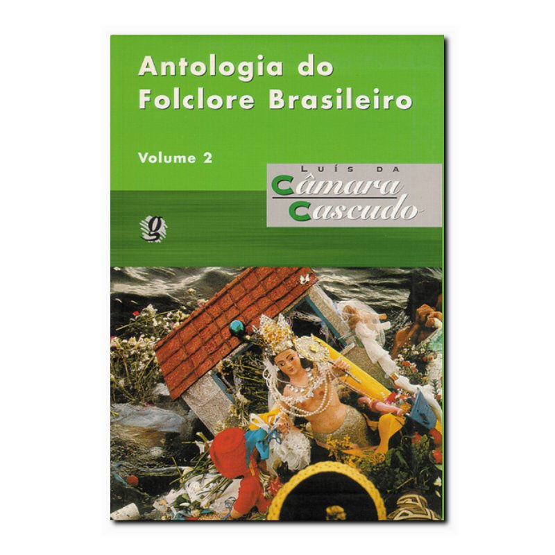 ANTOLOGIA DO FOLCLORE BRASILEIRO, V.2
