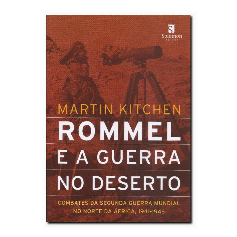 ROMMEL E A GUERRA NO DESERTO
