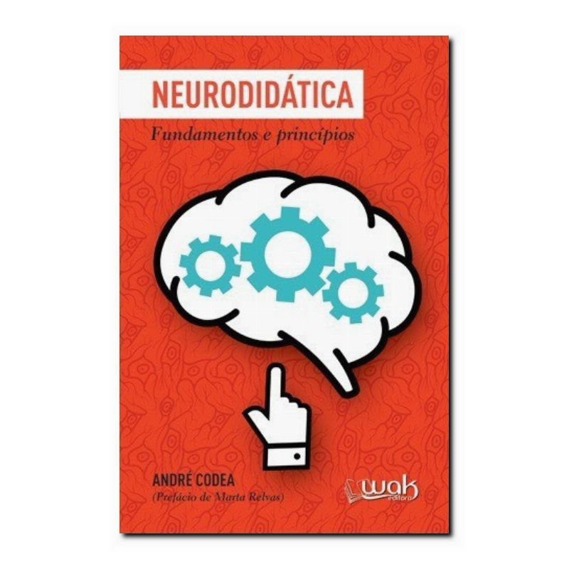 NEURODIDÁTICA - FUNDAMENTOS E PRINCÍPIOS