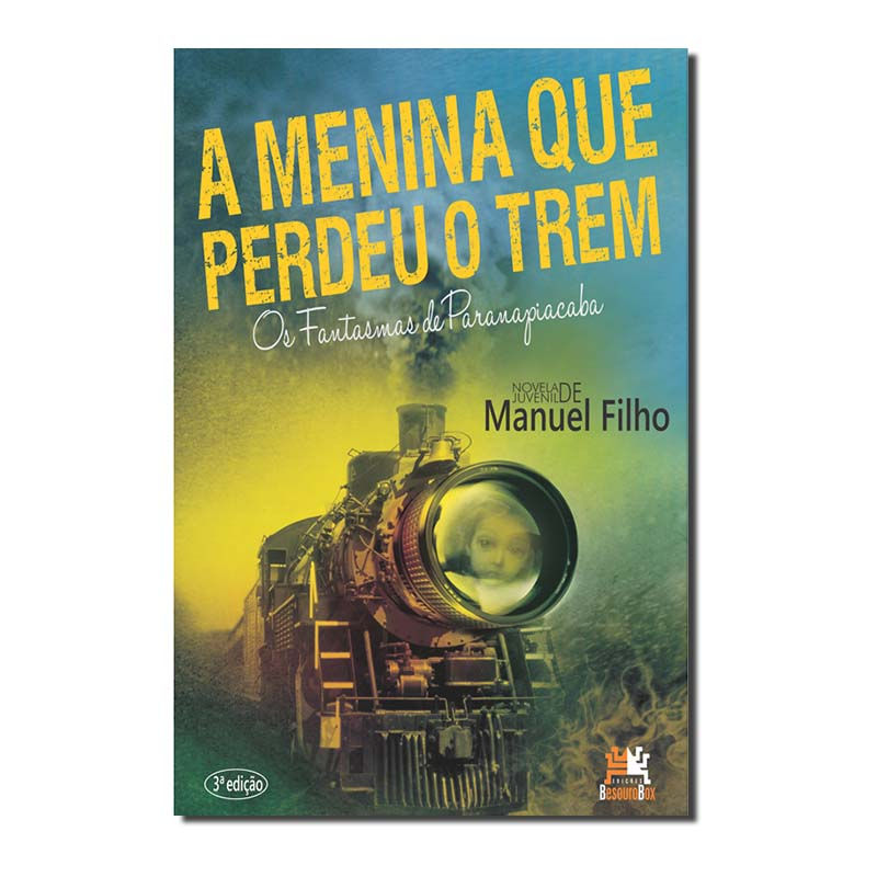 A MENINA QUE PERDEU O TREM - OS FANTASMAS DE PARANAPIACABA