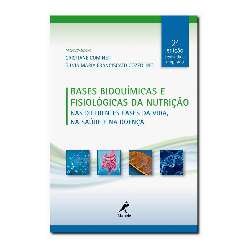 BASES BIOQUÍMICAS E FISIOLÓGICAS DA NUTRIÇÃO - NAS DIFERENTES FASES DA VIDA, ...