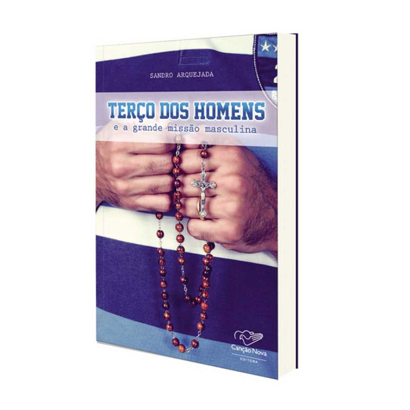 TERÇO DOS HOMENS E A GRANDE MISSÃO MASCULINA