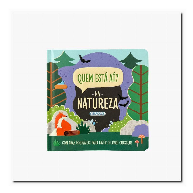 QUEM ESTÁ AÍ? - NA NATUREZA - COM ABAS DOBRÁVEIS PARA FAZER O LIVRO CRESCER!