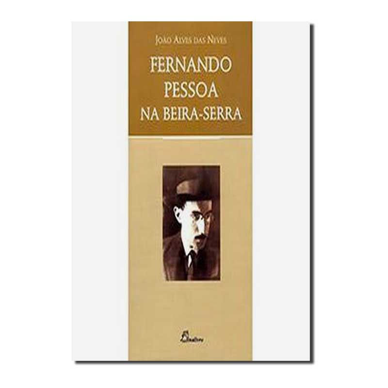 FERNANDO PESSOA NA BEIRA-SERRA