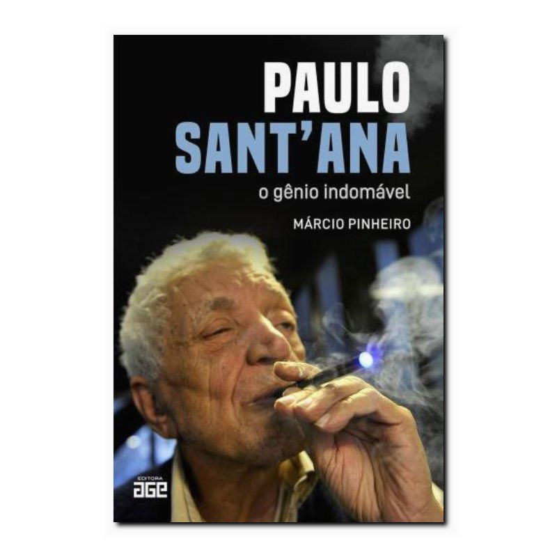 PAULO SANT'ANA: O GÊNIO INDOMÁVEL