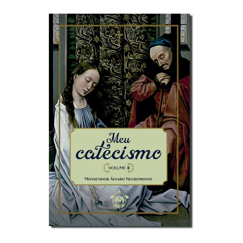 MEU CATECISMO - VOLUME II