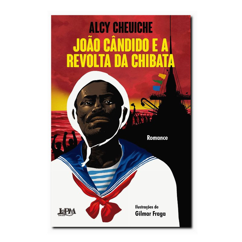 JOÃO CÂNDIDO E A REVOLTA DA CHIBATA