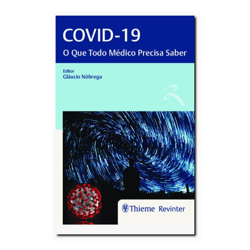 COVID-19: O QUE TODO MÉDICO PRECISA SABER