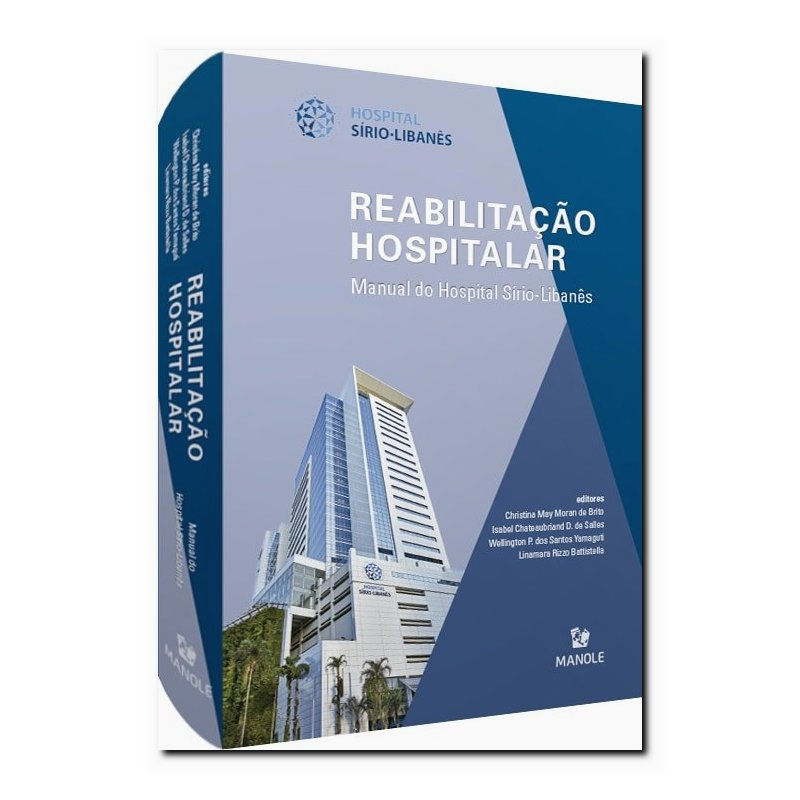 REABILITAÇÃO HOSPITALAR - MANUAL DO HOSPITAL SÍRIO-LIBANÊS