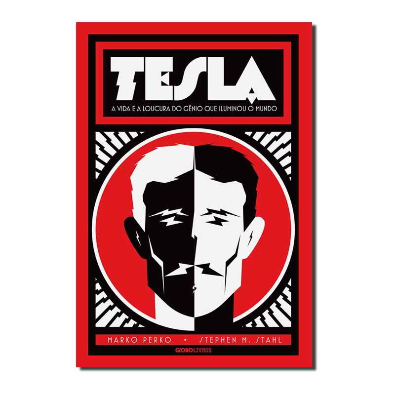 TESLA - A VIDA E A LOUCURA DO GÊNIO QUE ILUMINOU O MUNDO