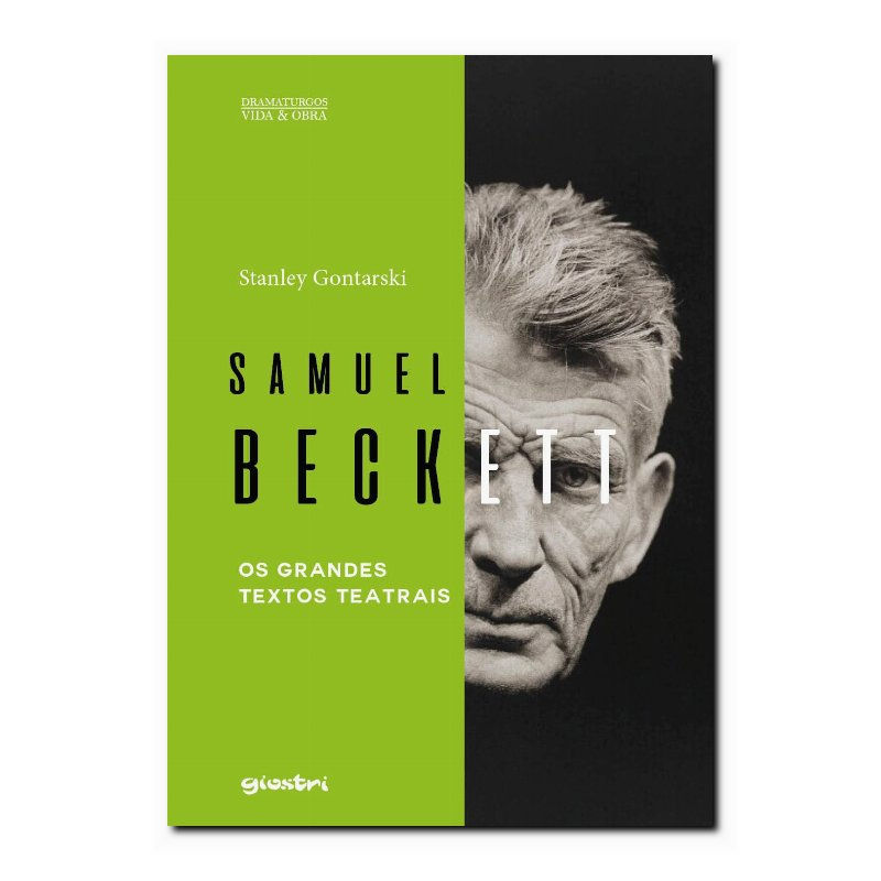 SAMUEL BECKETT - OS GRANDES TEXTOS TEATRAIS