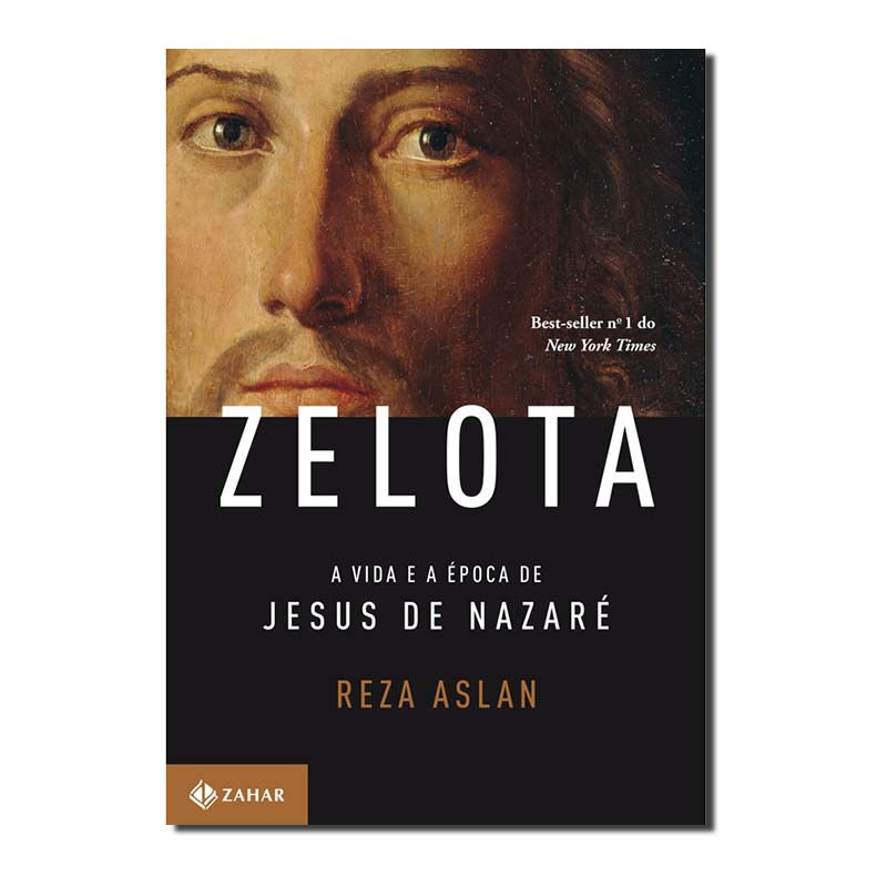 ZELOTA - A VIDA E A ÉPOCA DE JESUS DE NAZARÉ