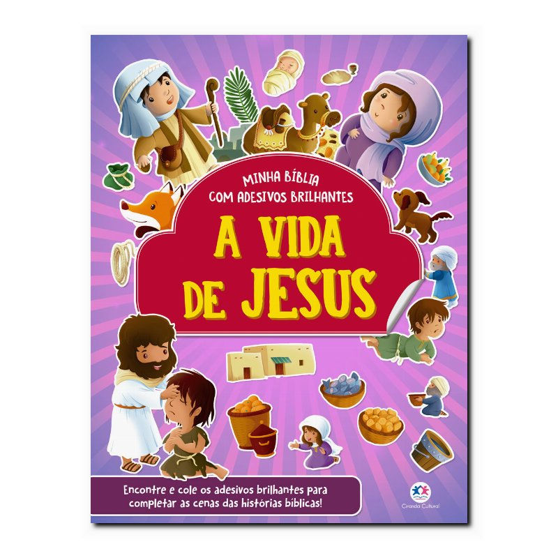 A VIDA DE JESUS - BÍBLIA COM ADESIVOS BRILHANTES